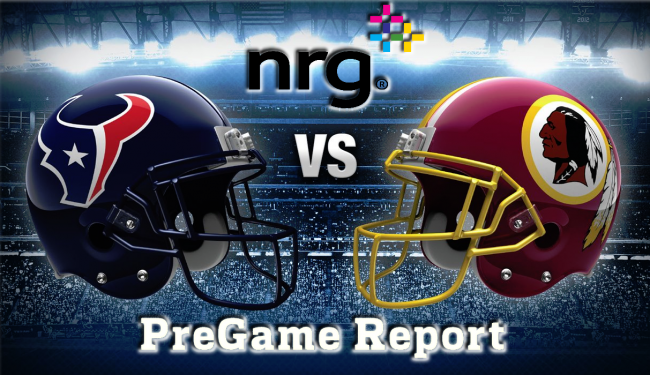 NRG Energy Pre-Game Report – Redskins vs Texans